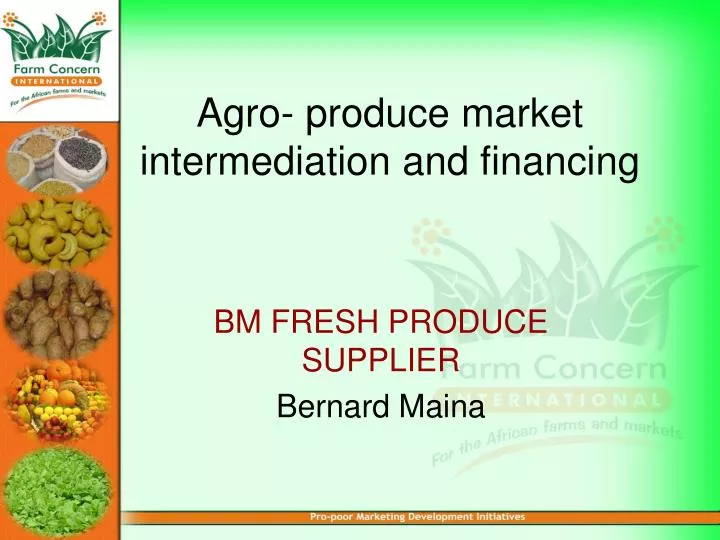 agro produce market intermediation and financing
