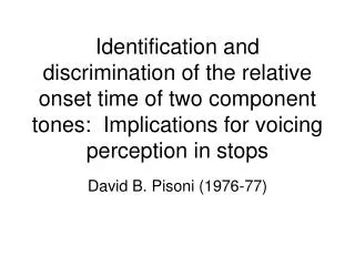 David B. Pisoni (1976-77)