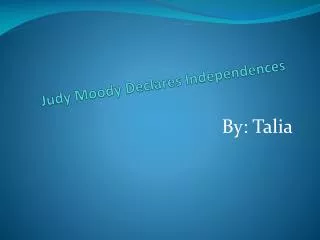 Judy Moody Declares Independences