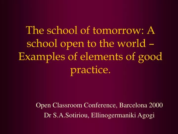 the school of tomorrow a school open to the world examples of elements of good practice