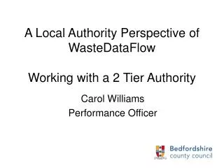 A Local Authority Perspective of WasteDataFlow Working with a 2 Tier Authority
