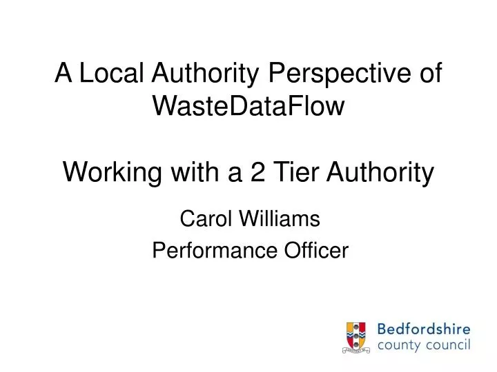 a local authority perspective of wastedataflow working with a 2 tier authority