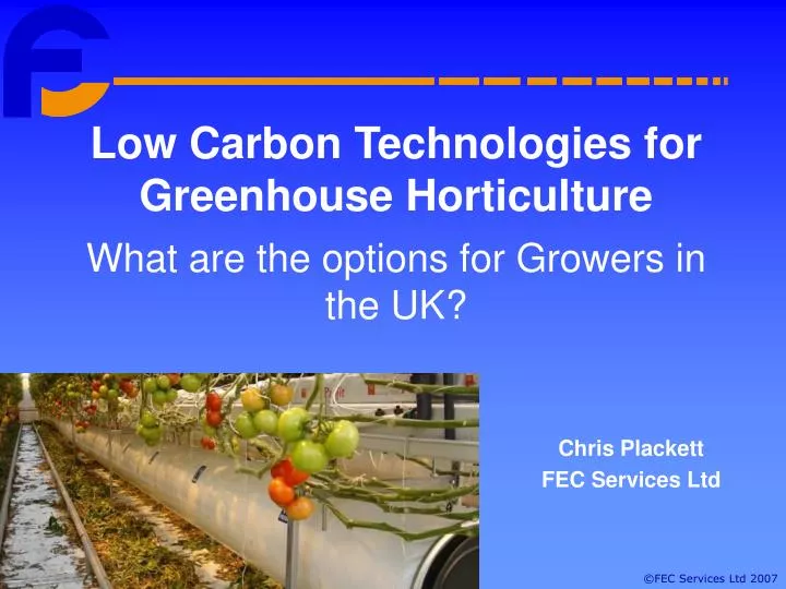 low carbon technologies for greenhouse horticulture what are the options for growers in the uk
