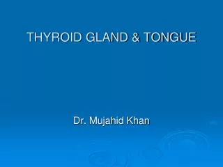 THYROID GLAND &amp; TONGUE