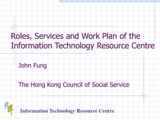 Information Technology Resource Centre