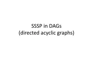 SSSP in DAGs (directed acyclic graphs)