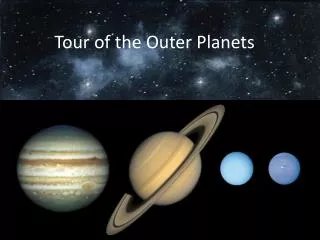 Tour of the Outer Planets