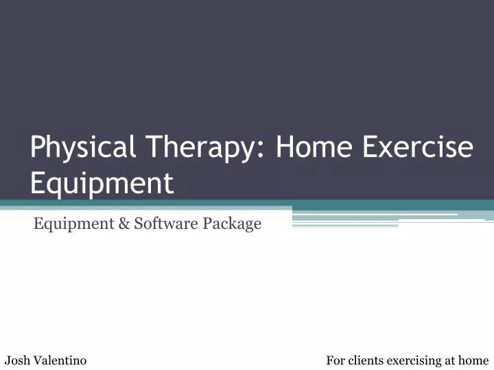 physical therapy home exercise equipment