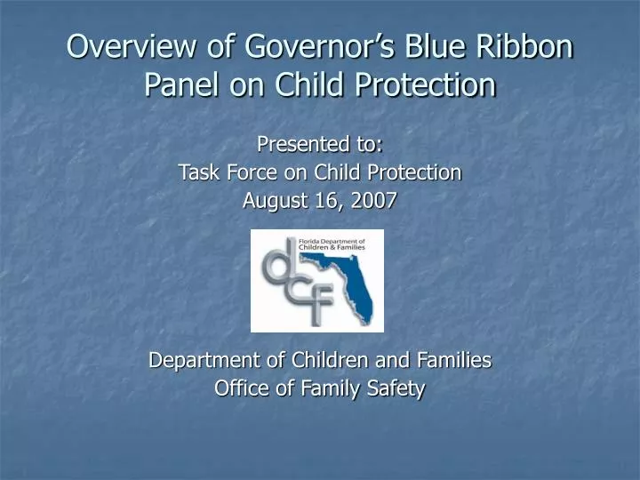 overview of governor s blue ribbon panel on child protection