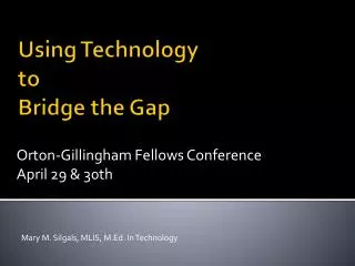 Using Technology to Bridge the Gap