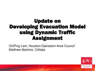 Update on Developing Evacuation Model using Dynamic Traffic Assignment