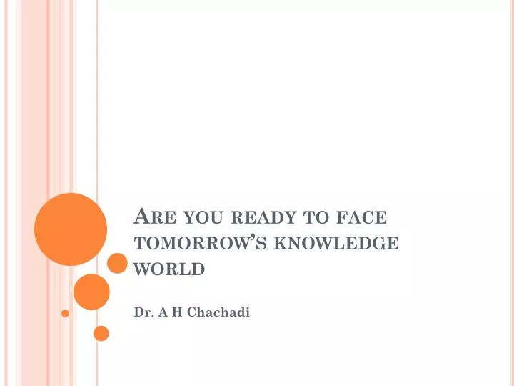 are you ready to face tomorrow s knowledge world