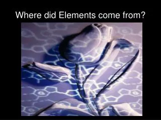 Where did Elements come from?