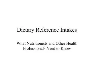 Dietary Reference Intakes