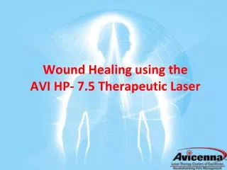 Wound Healing using the AVI HP- 7.5 Therapeutic Laser