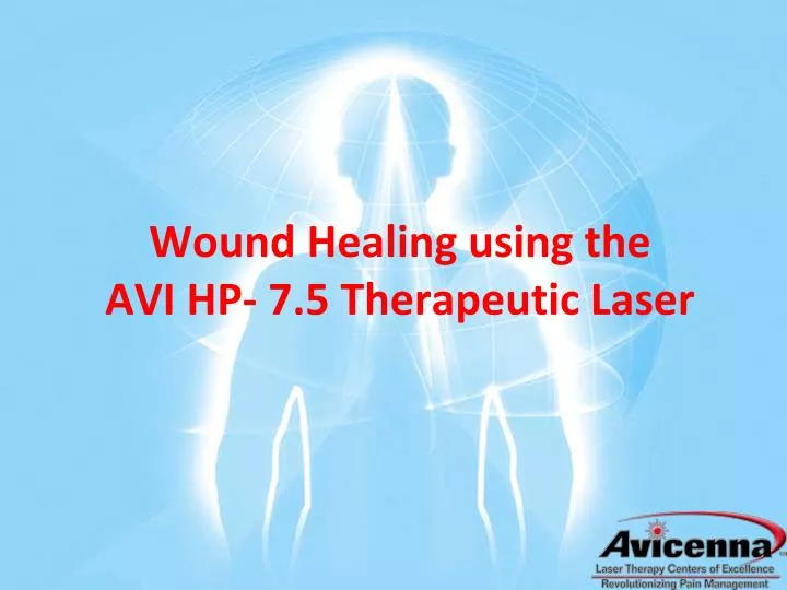 wound healing using the avi hp 7 5 therapeutic laser