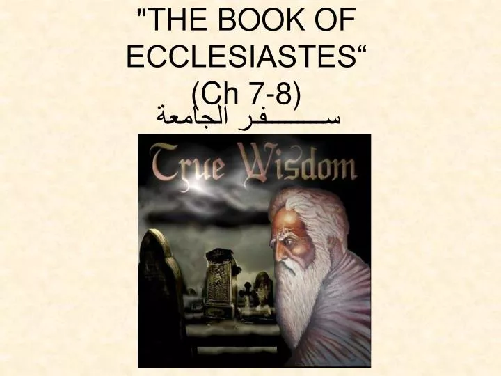 the book of ecclesiastes ch 7 8