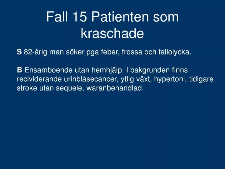 fall 15 patienten som kraschade