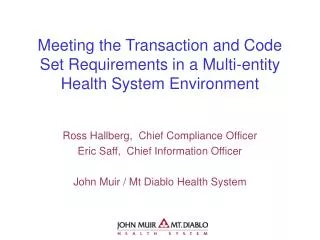 Meeting the Transaction and Code Set Requirements in a Multi-entity Health System Environment