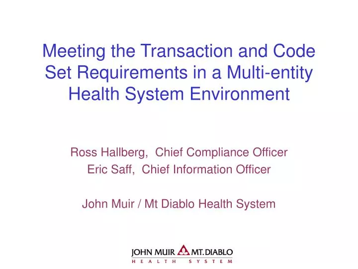 meeting the transaction and code set requirements in a multi entity health system environment