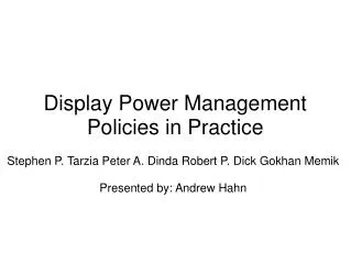 Display Power Management Policies in Practice