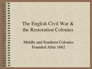 The English Civil War &amp; the Restoration Colonies