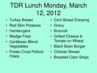 TDR Lunch Monday, March 12, 2012