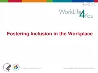 Fostering Inclusion in the Workplace