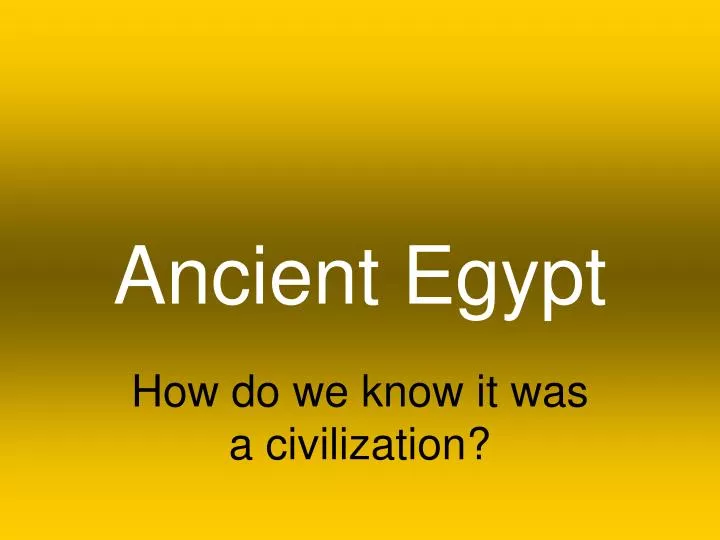 PPT - Ancient Egypt PowerPoint Presentation, free download - ID:3033269