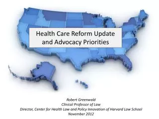 Health Care Reform Update and Advocacy Priorities