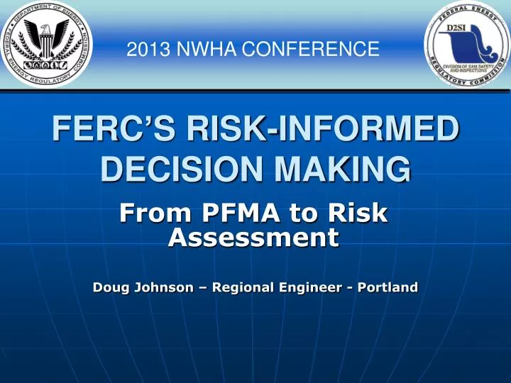 ferc s risk informed decision making