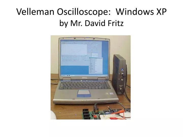 velleman oscilloscope windows xp by mr david fritz