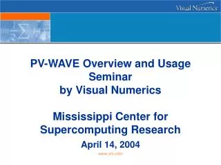 Overview of Visual Numerics, Inc. Pam Seymour Sr. Education Account Representative