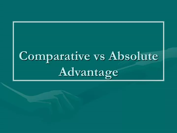 comparative vs absolute advantage