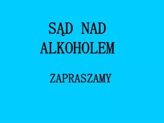 s d nad alkoholem