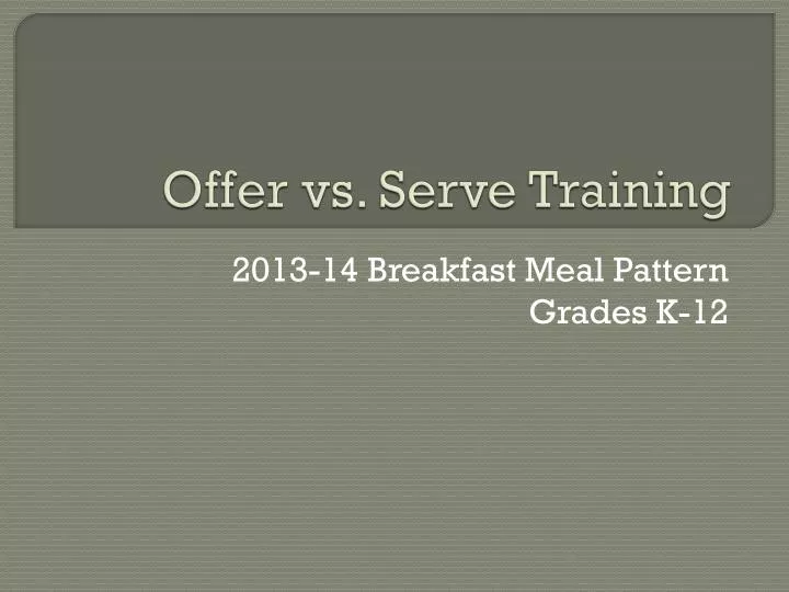 offer vs serve training