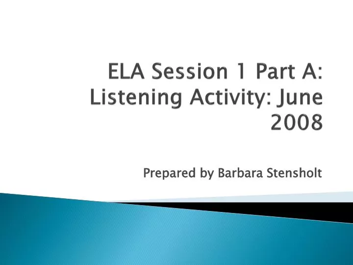 ela session 1 part a listening activity june 2008