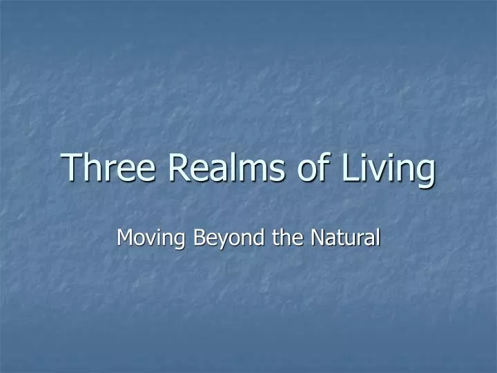 three realms of living