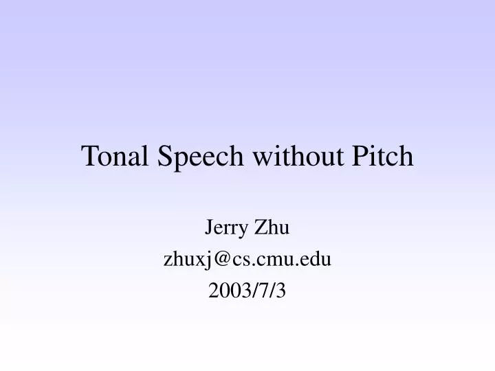 tonal speech without pitch