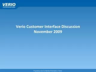 Verio Customer Interface Discussion November 2009