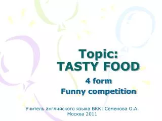 Topic: TASTY FOOD