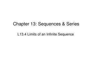 Chapter 13: Sequences &amp; Series