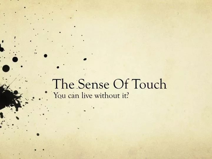 the sense of touch