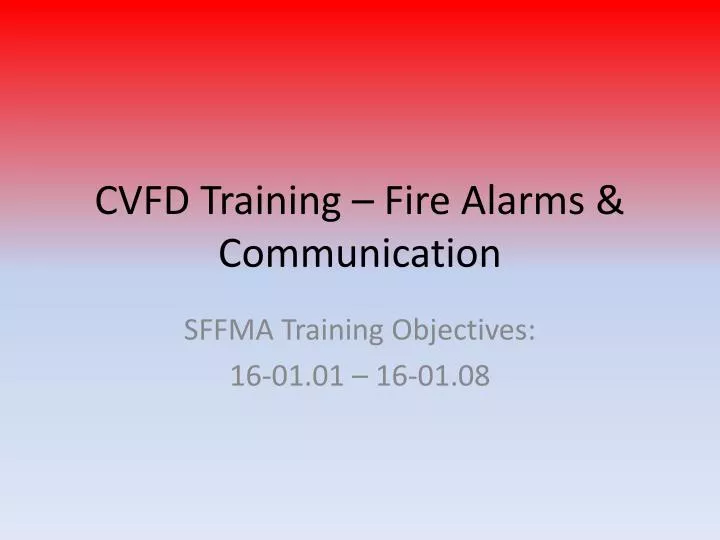cvfd training fire alarms communication
