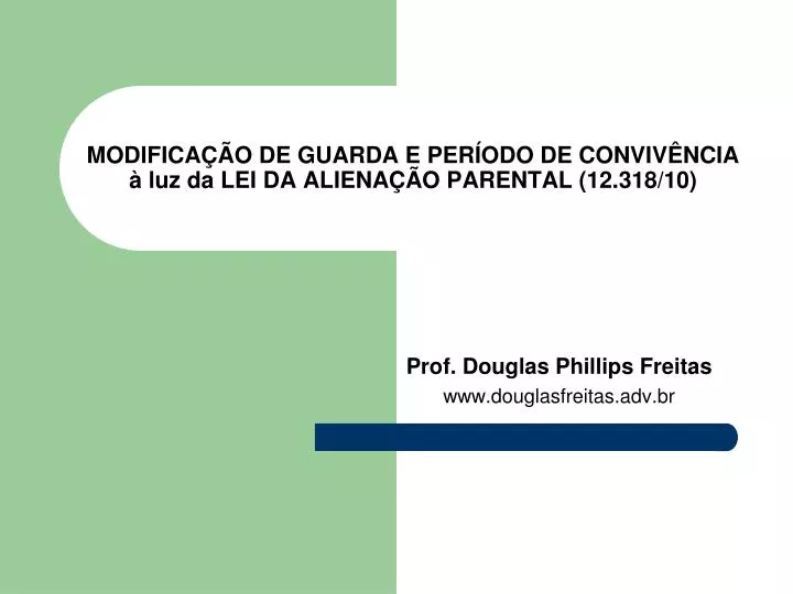 modifica o de guarda e per odo de conviv ncia luz da lei da aliena o parental 12 318 10