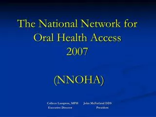 The National Network for Oral Health Access 2007 (NNOHA)