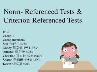 Norm- Referenced Tests &amp; Criterion-Referenced Tests