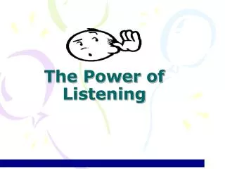 The Power of Listening