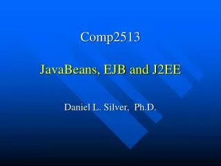 Comp2513 JavaBeans, EJB and J2EE