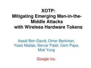 XOTP: Mitigating Emerging Man-in-the-Middle Attacks with Wireless Hardware Tokens